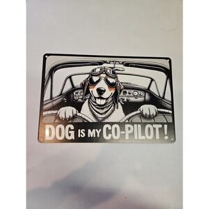 Dog Is My Co-pilot Metal Sign 8 X 12 Dog Lover‎ Traveling